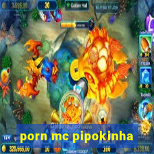 porn mc pipokinha